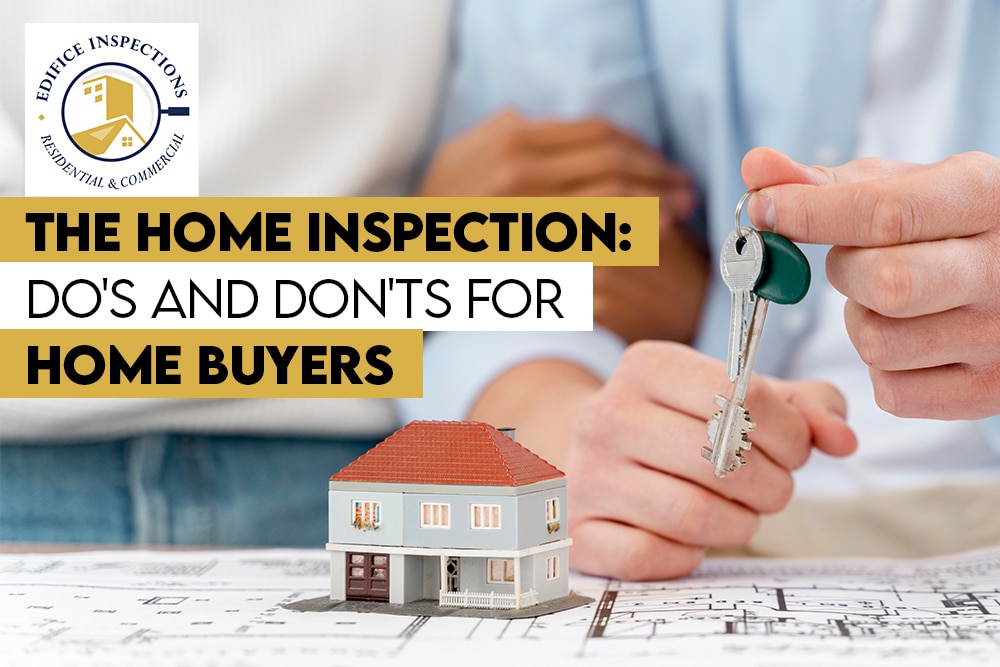 The Home Inspection Do's and Don'ts for Home Buyers